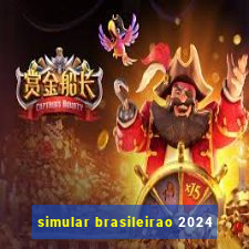 simular brasileirao 2024